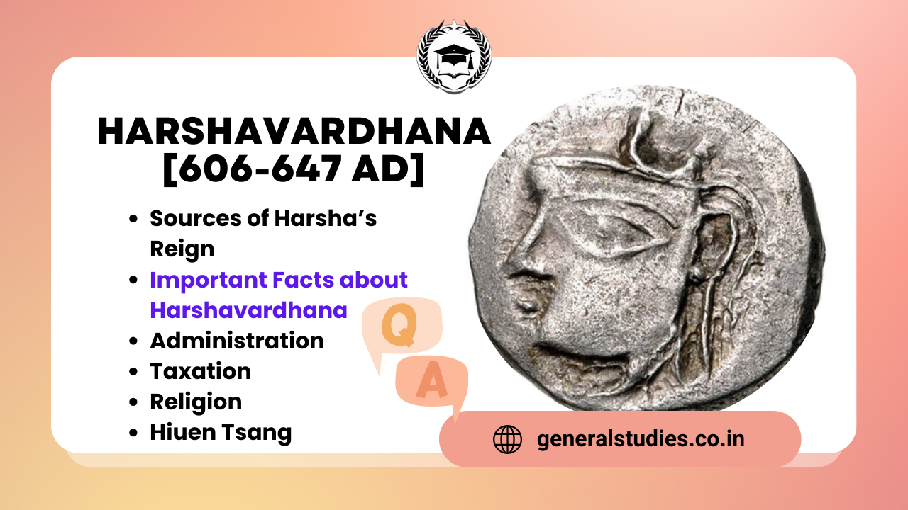 Harshavardhana [606-647 AD] - General Studies