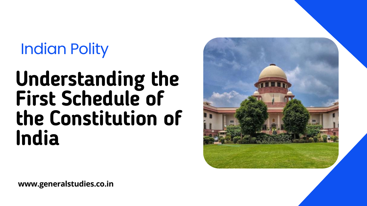 Understanding the First Schedule of the Constitution of India