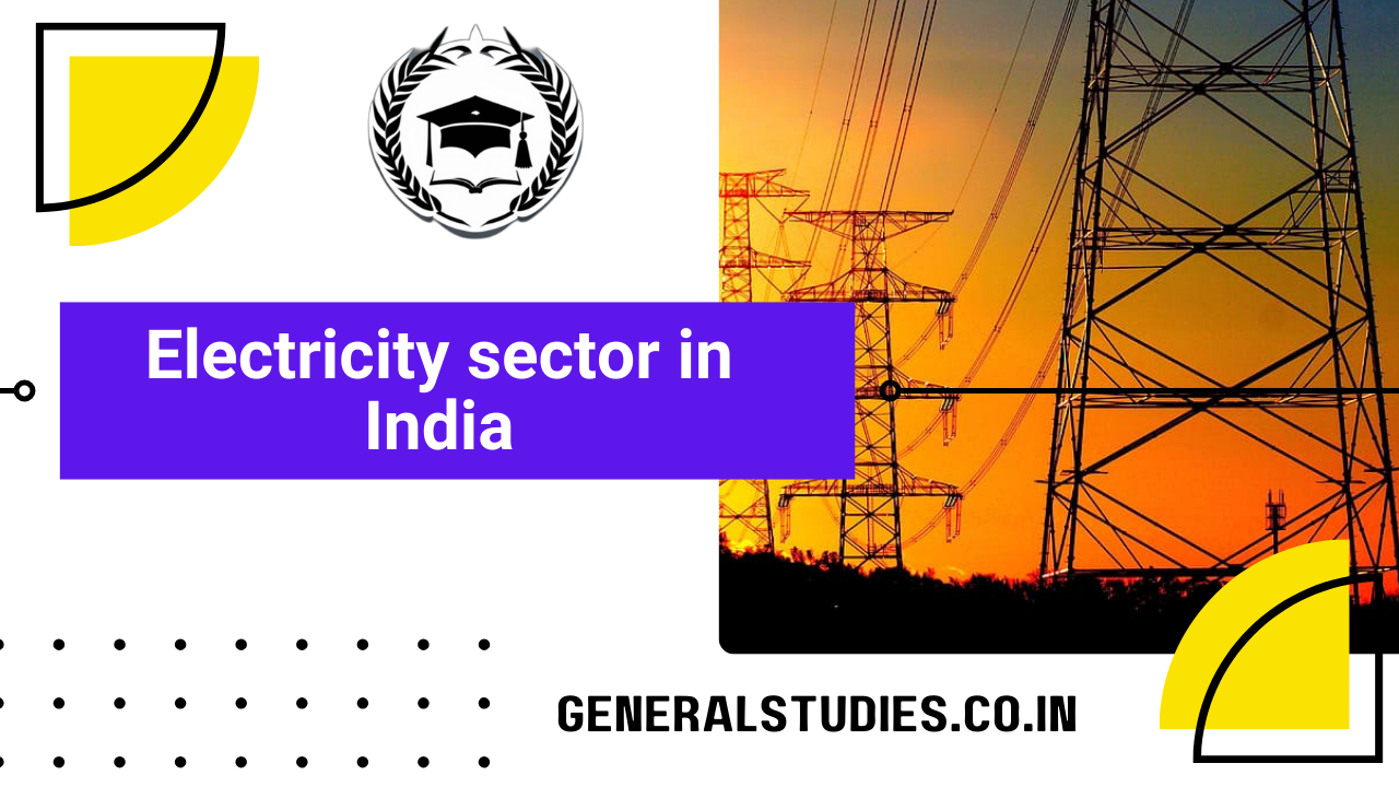 Electricity sector in India: An Overview 2024