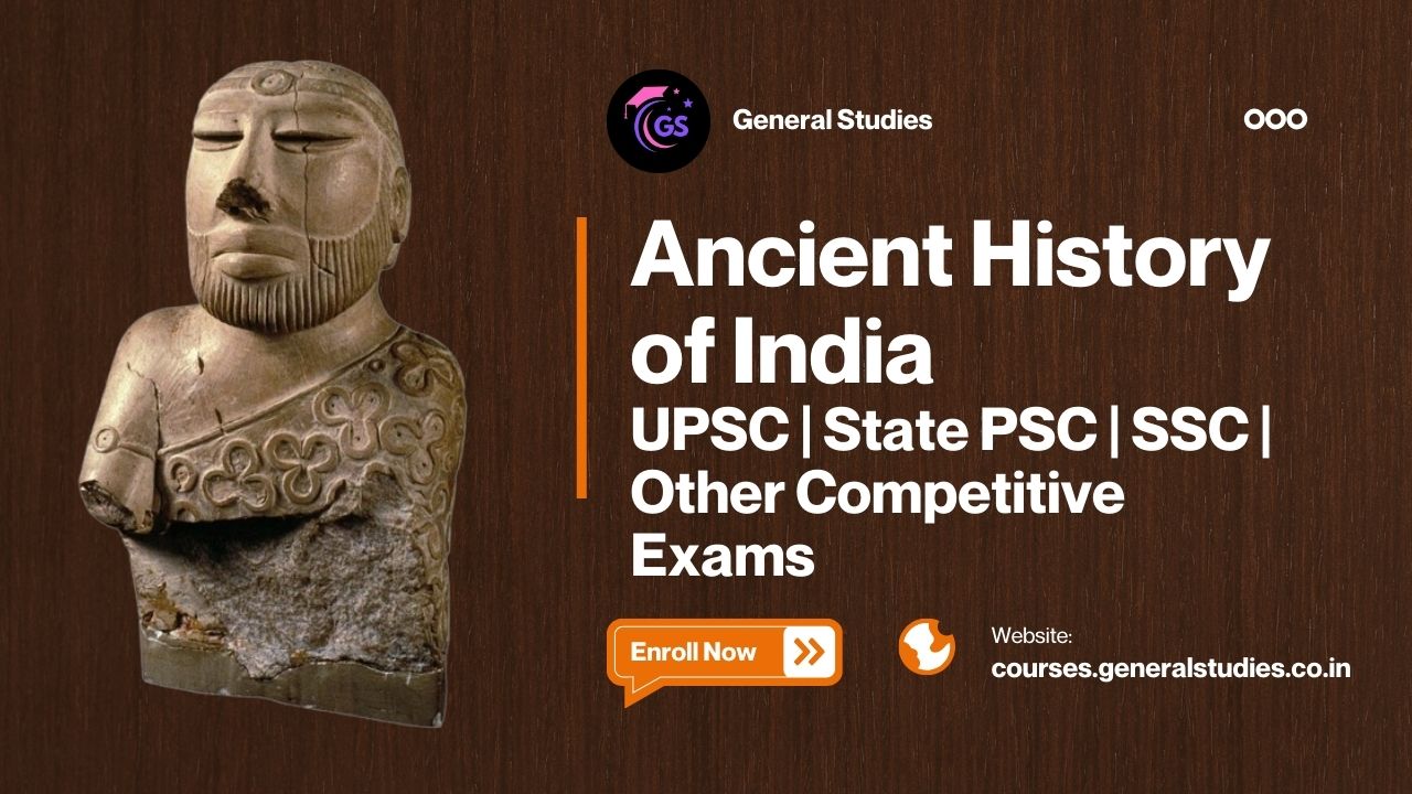 Ancient Indian History for UPSC & State PSC Exams 2026 – A Complete Online Course